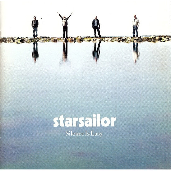 STARSAILOR - SILENCE IS EASY