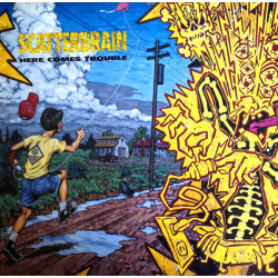 Scatterbrain - Here Comes Trouble