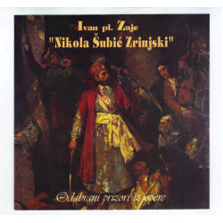 ZAJC PL. IVAN - Nikola Šubić Zrinjski - Odabrani Prizori