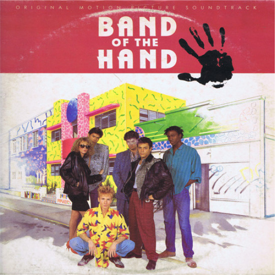 ORIGINAL SOUNDTRACK - Band Of The Hand (Original Motion Picture Soundtrack)