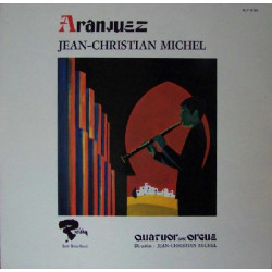 Michel Jean-Christian - Quatuor Avec Orgue - Aranjuez