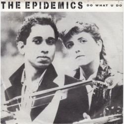 Epidemics - Do What U Do