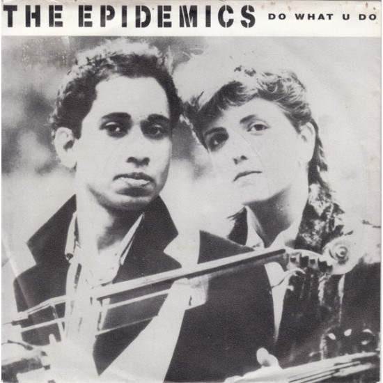 Epidemics - Do What U Do