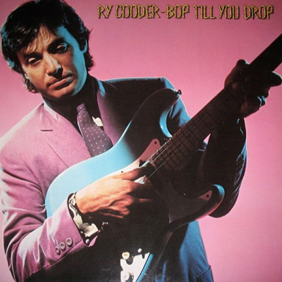 COODER RY - BOP TILL YOU DROP