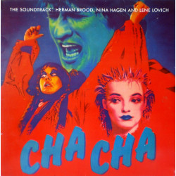 Herman Brood, Nina Hagen, Lene Lovich - Cha Cha - The Soundtrack