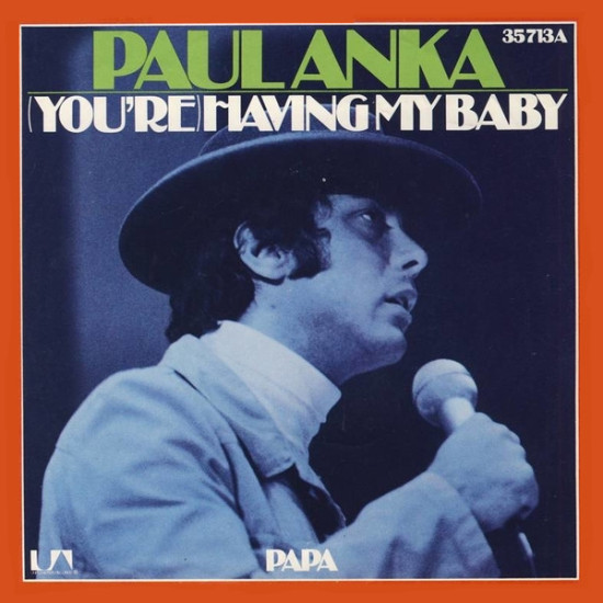 ANKA PAUL - (You're) Having My Baby