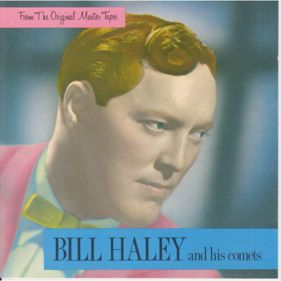 HALEY BILL & THE COMETS - From The Original Master Tapes