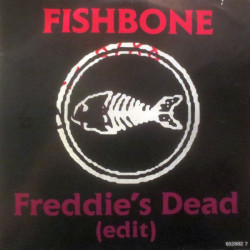 Fishbone - Freddie's Dead (Edit)