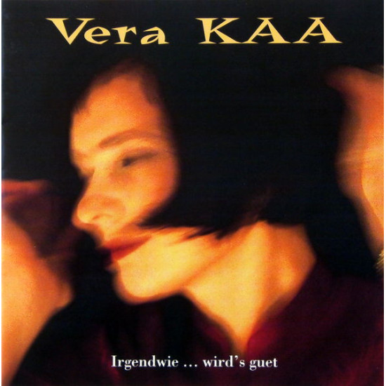 Kaa Vera - Irgendwie...Wird's Guet