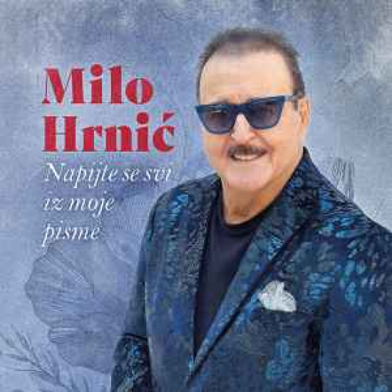 HRNIĆ MILO - Napijte Se Svi Iz Moje Pisme