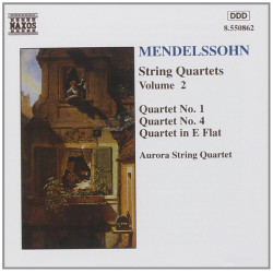 Mendelssohn - String Quartets Volume 2/Aurora String Quartet