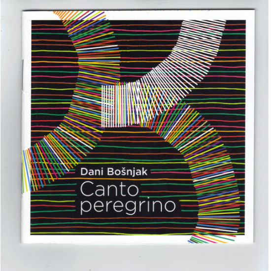 BOŠNJAK DANI - CANTO PEREGRINO