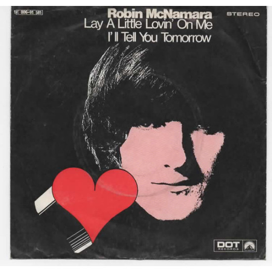 MCNAMARA ROBIN - LAY A LITTLE LOVIN' ON ME/I'LL TELL YOU TOMORROW