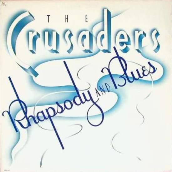 CRUSADERS  - RHAPSODY AND BLUES