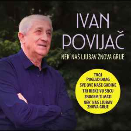 Povijač Ivan - Nek` Nas Ljubav Znova Grije