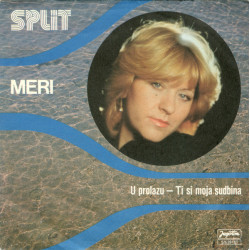 CETINIĆ MERI - U PROLAZU / TI SI MOJA SUDBINA