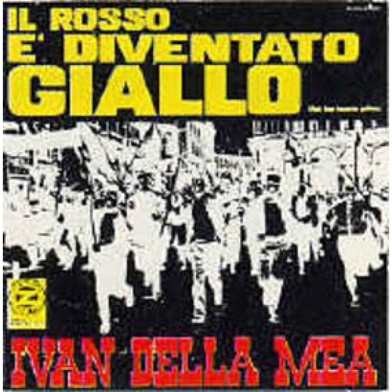 Della Mea Ivan - Il Rosso E' Diventato Giallo (Red Has Become Yellow)