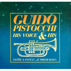Pistocchi Guido - Vatte A Cuccà ... E Sogni D.O.C.