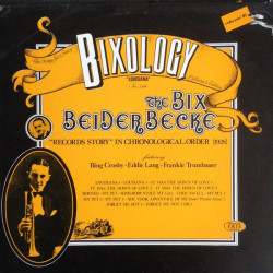 BEIDERBECKE BIX - Bixology  "Louisiana"