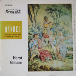 Handel - Concertele Pentru Orgă Și Orchestră Nr. 4 Și 6, Op. 4/Horst Gehann