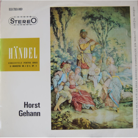 Handel - Concertele Pentru Orgă Și Orchestră Nr. 4 Și 6, Op. 4/Horst Gehann
