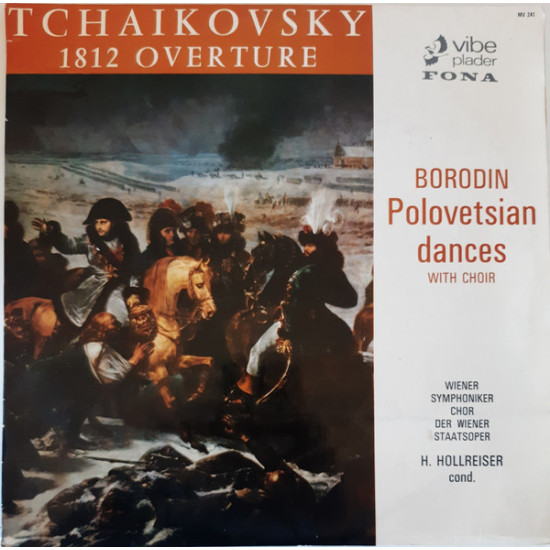 Wiener Symphoniker, Chor Der Wiener Staatsoper, H. Hollreiser - Tchaikovsky / Borodin - 1812 Overture / Polovetsian Dances