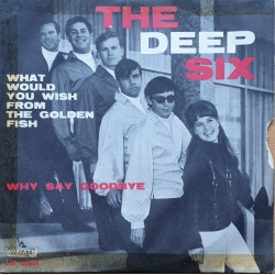 Deep Six - What Would You Wish From The Golden Fish