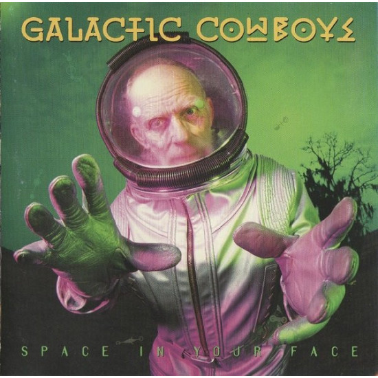 Galactic Cowboys - Space In Your Face