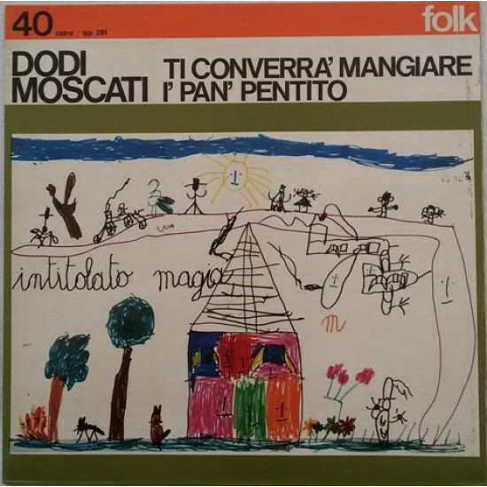 Moscati Dodi - Ti Converrà Mangiare I' Pan' Pentito