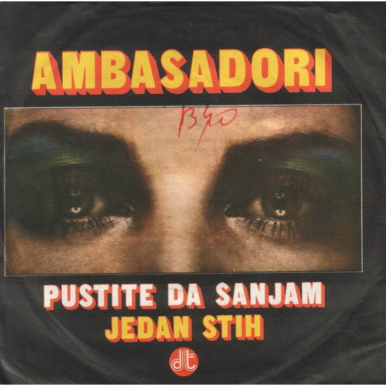 AMBASADORI - Pustite Da Sanjam / Jedan Stih