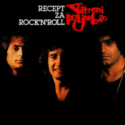 VATRENI POLJUBAC - RECEPT ZA ROCK’N’ROLL