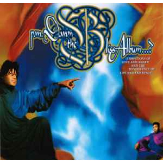 P.M. DAWN - The Bliss Album...? (Vibrations Of Love And Anger And The Ponderance Of Life And Existence)