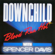 Downchild Blues Band  With Spencer Davis - Blood Run Hot