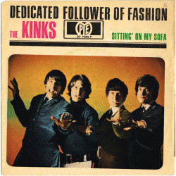 KINKS - DEDICATED FOLLOWER OF FASHION /SITTIN' ON MY SOFA