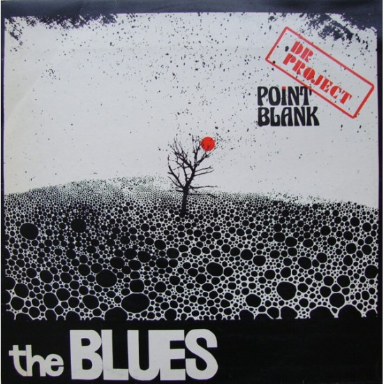 DR. PROJECT POINT BLANK - THE BLUES