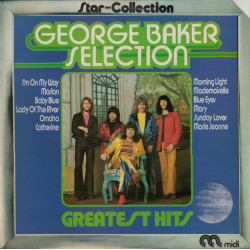 GEORGE BAKER SELECTION - GREATEST HITS