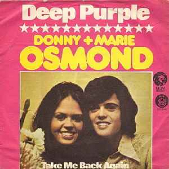 Donny + Marie Osmond - Deep Purple / Take Me Back Again
