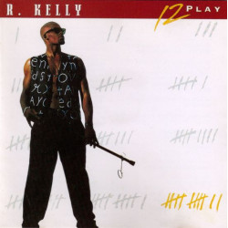 R. KELLY - 12 Play