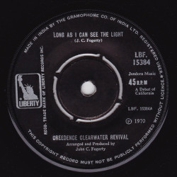 CREEDENCE CLEARWATER REVIVAL - LOOKIN'OUT MY BACK DOOR / LONG AS I CAN SEE THE LIGHT