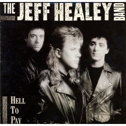 HEALEY JEFF BAND - Hell To Pay