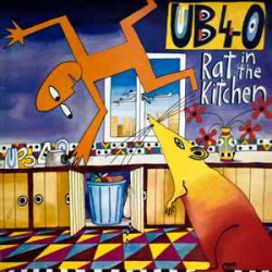 UB 40  - RAT IN THE KITCHEN
