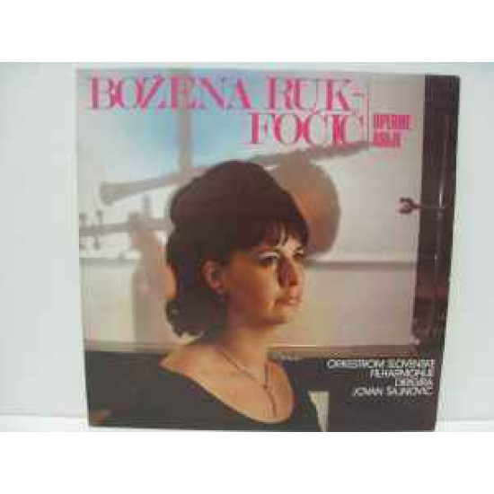 RUK-FOČIĆ BOŽENA - OPERNE ARIJE