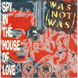 WAS(NOT WAS) - Spy In The House Of Love