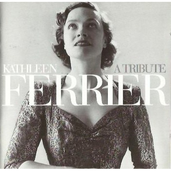 FERRIER KATHLEEN - A Tribute