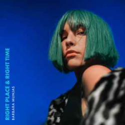 Munjas Barbara - Right Place & Right Time