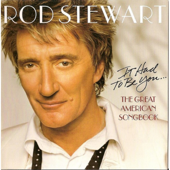 STEWART ROD - IT HAD TO BE YOU… THE GREAT AMERICAN SONGBOOK