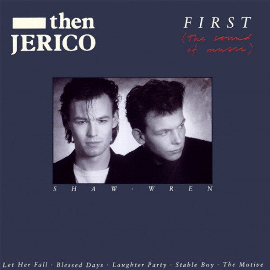 THEN JERICO - First (The Sound Of Music)