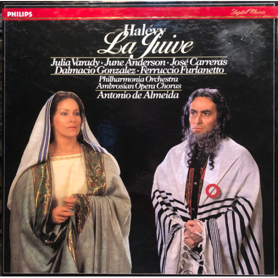 Halevy Jacques Fromenta -  La Juive/José Carreras, Iulia Várady, Dalmacio Gonzalez, June Anderson, Ferruccio Furlanetto, René Massis, René Schirrer, The Ambrosian Opera Chorus, Antonio De Almeida