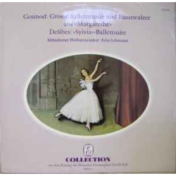 Fritz Lehmann, Münchener Philharmoniker - Gounod*, Delibes - Grosse Ballettmusik Und Faustwalzer Aus »Margarethe« - »Sylvia« - Ballettsuite