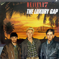 HEAVEN 17 - THE LUXURY GAP